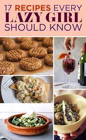 17 Recipes Every Lazy Girl Needs To Know Recipes Cooking Recipes Food