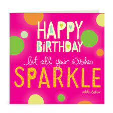 All eyes are on you, and if you're anything like me, you have a special outfit. Happy Birthday Wishes Sparkle Greeting Card Intrinsic