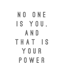 No One Is You And That Is Your Power Wisdom Quotes And Inspirational Quotes These Words Girl Power Quotes Be Yourself Quotes Tattoo Quotes About Strength