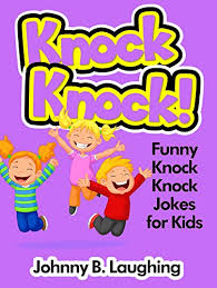 Here are some of the most hilarious jokes that will get a laugh from adults and children: Knock Knock Funny Knock Knock Jokes For Kids English Edition Ebook Laughing Johnny B Amazon De Kindle Shop
