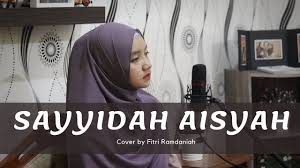 04 june 2017 / instudio lirik aisyah. Lirik Lagu Sayyidah Aisyah Rekomendasi Buya Yahya Sabyan Paud
