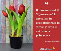 Frases y citas célebres de primavera (145 frases). Migliori Frasi Sulla Primavera Gli Aforismi Piu Belli Sulla Stagione