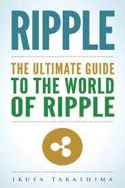 Ripple The Ultimate Guide To The World Of Ripple Xrp Ripple Investing Ripple Coin Ripple Cryptocurrency Cryptocurrency Cryptonetpad Com Cryptocurrency Cryptocurrency Investing Ripple