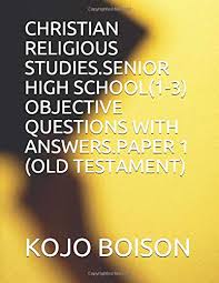 The department of religious studies offers the undergraduate bachelor of arts degree with a major or minor they are nationally and internationally recognized scholars in the academic study of religion. Amazon Com Christian Religious Studies Senior High School 1 3 Objective Questions With Answers Paper 1 Old Testament 9781695292437 Boison Kojo Books