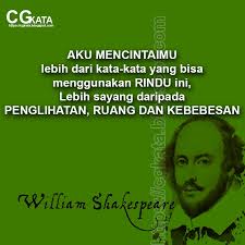 Cinta bisa menjadi sumber kekuatan dan sekaligus kelemahan bagi seseorang. 50 Kata Kata Mutiara Shakespeare Tentang Persahabatan Cinta Dan Pemuda Cgkata
