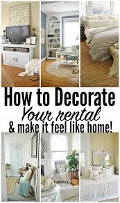 How To Decorate Your Rental Rental Home Decor Home Rental Decorating