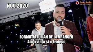 Check spelling or type a new query. Download Nou 2020 Am O Viata Si O Traiesc Formatia Iulian De La Vrancea Noua Formula