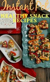 Instant Pot Healthy Snack Recipes Healthy Instant Pot Recipes Healthy Snacks Recipes Easy Healthy Recipes