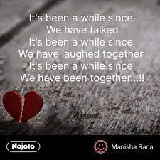 Tuta Dil Quotes It S Been A While Since We Have T English Poetry