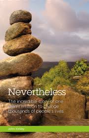 Despite what has just been said or referred to: Nevertheless By John Kirkby