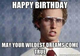 Happy Birthday Meme Funny For Her Pin By Helen Woods On Birthday Funny Happy Birthday Meme Funny Happy Birthday Pictures Happy Birthday Quotes Funny