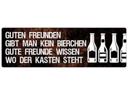 Nachdem ich mir vor jeder party, hochzeit oder familienfeier die gleiche frage nach der anzahl der benötigten getränke stellte, habe ich irgendwann einmal eine kalkulation für ca. Guten Freunden Gibt Man Kein Bierchen Spruchschild Geschenk Party G