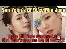 Lee min jung , oh yoon ah , and son ye jin came while we were there, and we just had fun all night long. astro 's cha eun woo turned to lee seung gi when asked if she had enjoyed it, lee jung hyun responded, it was so nice! Lee Min Jung Savagely Comment On Son Yejin Latest Post And Make Fun On The Flowers On Yejin S Head Youtube