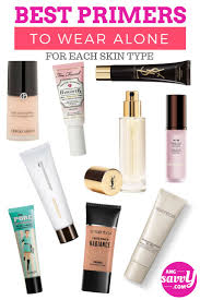 Best Primers To Wear Alone You Can Wear A Primer Even Without Makeup Make Sure To Choose The Right Primer For You Best Primer Makeup Primer Best Face Primer