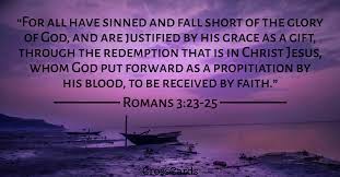 Send This Free Romans 3 23 25 Ecard To A Friend Or Family Member Send Free Scripture Ecards To Your Friends And Family Qu Bible Verse Pictures Romans Romans 3