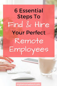How To Hire Remote Workers 6 Essential Steps Digital Nomad Soul Digital Nomad Jobs Remote Workers Online Jobs From Home