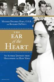 The Ear of the Heart by Dolores Hart, Richard DeNeut (Ebook)