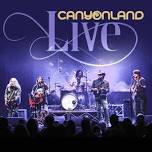 Canyonland The Music of Linda Ronstadt and Friends...