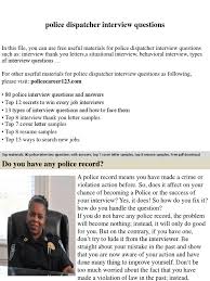 Cover letters are your first impression, so make it a good one. Police Dispatcher Interview Questions Pdf Interview Job Interview