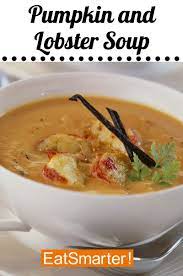 Pumpkin And Lobster Soup Recipe Lobster Soup Fall Soups Soup Recipes