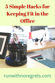 5 Simple Hacks For Keeping Fit In The Office Desk Job Simple Tricks Color