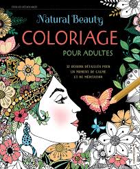 Images pour l'écoles et l'éducation. Natural Beauty Coloriage Pour Adultes 32 Dessins Detailles Pour Un Moment De Calme Et De Meditation Coloriages Adultes French Edition Collectif 9782803460816 Amazon Com Books