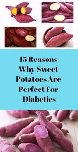 15 Reasons Why Sweet Potatoes Are Perfect For Diabetics The Healthy Healthy Eating Guidelines Nutrition Healthy