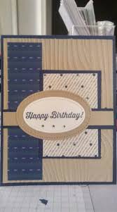 Diy Birthday Cards For Guys Pin By Lois Snyder On Class Cards Card Making Birthday Birthday Cards For Men Masculine Cards
