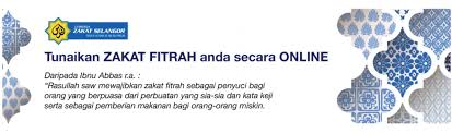 Zakat fitrah adalah zakat yang diberikan saat bulan ramadhan sebelum idul fitri. Lembaga Zakat Selangor Tunaikan Zakat Fitrah Anda Secara Online Yoodo
