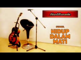 Download lagu mp3 & video: Download Syamel Hidup Dalam Mati Karaoke 3gp Mp4 Codedwap