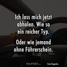 ich lass mich jetzt abholen wie so ein reicher typ kaufdex lustige spruche coole spruche spruche