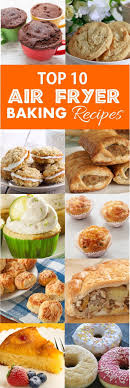 Recipethis Com Top 10 Air Fryer Baking Recipes Air Fryer Oven Recipes Air Fryer Recipes Recipes