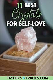 11 Best Crystals For Self Love Taylor S Tracks
