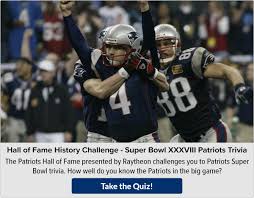 Looking to upgrade your sp. Super Bowl Xxxviii Patriots Trivia The Patriots Hall Of Fame