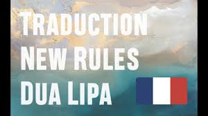 Ce qui est intéressant, c'est que le processus n'a rien de complexe. Traduction Francaise De New Rules De Dua Lipa Youtube