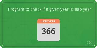 Program To Check If A Given Year Is Leap Year Geeksforgeeks