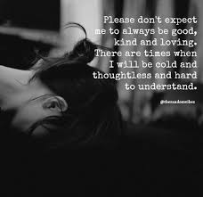 Life may sadden you, but it will make you grow through it. 70 Deep Emotional Quotes About Love Life Friends