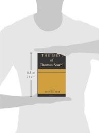 If you're a huge fan of his work, then vote on your favorite books below and make your opinion count. The Best Of Thomas Sowell Kalahar Dean 9781505397598 Amazon Com Books