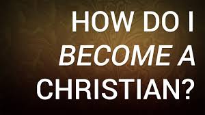 Fritz chery jul 1, 2021 blog 65 comments. How To Become A Christian 3 Simple Steps
