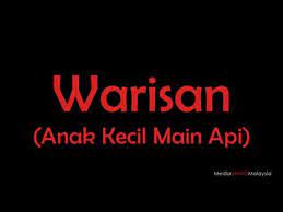Anak kecil main api warisan lirik & melodi asal. Lagu Warisan Umno Online