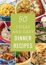 90 Cheap Quick Easy Dinner Recipes Diy Food Recipes Easy Food Recipes Cake Recipes Popular Food Reci Dinner Recipes Easy Quick Easy Family Meals Easy Dinner