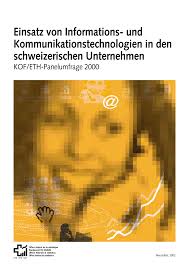 Einsatz von Informations- und Kommunikationstechnologien in den  schweizerischen Unternehmen