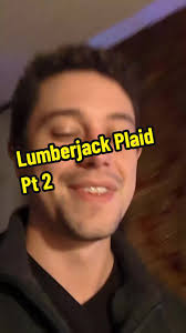 @M.M. Wyatt Lumberjack Plaid pt 2 (update from date night) #datenight  #mmwyatt #lumberjack #gay #lgbtq #cute #pt2