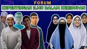 Kepentingan syariah dalam kehidupan manusia firman allah. Forum Kepentingan Ilmu Dalam Kehidupan Youtube
