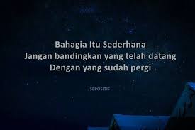 Check spelling or type a new query. 50 Kata Kata Bahagia Itu Sederhana Terbaik Sepositif