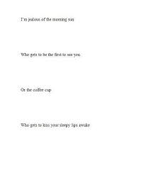 Image Result For I Am Jealous Of The Morning Sun Poem Short Poems Love Poems Distance Relationship Quotes