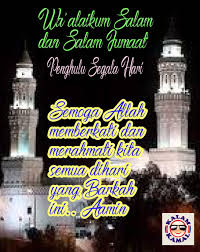 Salam jumaat penghulu segala hari. Kata Hikmah