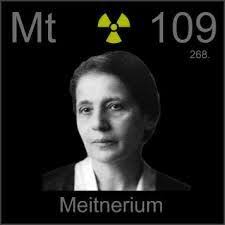Meitnerium Is A Chemical Element With Symbol Mt And Atomic Number 109 It Is An Extremely Radioactive Syntheti Lise Meitner Periodic Table Chemistry Scientists