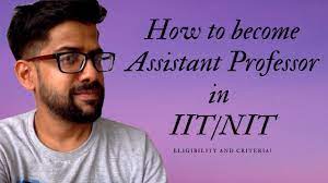 How To Become Assistant Professor In Iit/Nit - Youtube