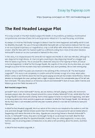 Get inspired with our set templates, free images, and creative design ideas. The Red Headed League Plot Essay Example